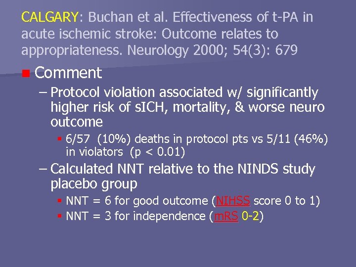 CALGARY: Buchan et al. Effectiveness of t-PA in acute ischemic stroke: Outcome relates to