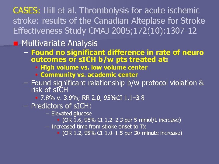CASES: Hill et al. Thrombolysis for acute ischemic stroke: results of the Canadian Alteplase