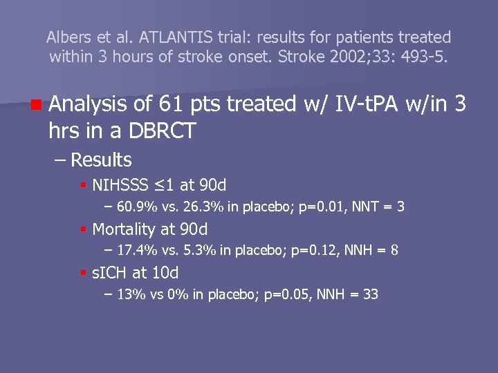 Albers et al. ATLANTIS trial: results for patients treated within 3 hours of stroke