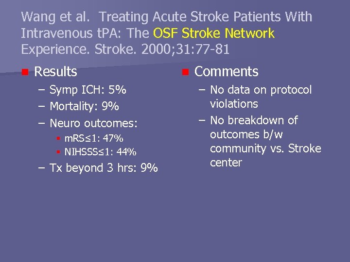 Wang et al. Treating Acute Stroke Patients With Intravenous t. PA: The OSF Stroke