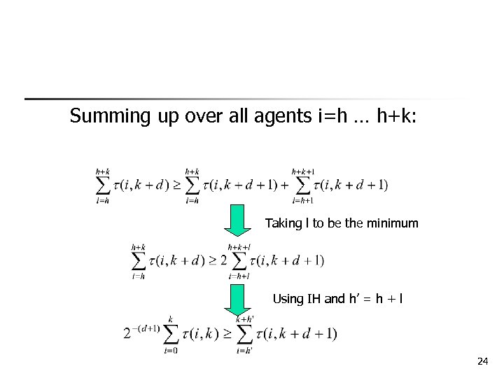Summing up over all agents i=h … h+k: Taking l to be the minimum