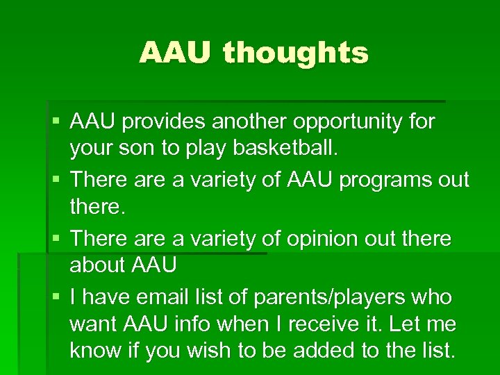 AAU thoughts § AAU provides another opportunity for your son to play basketball. §