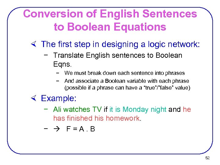 Conversion of English Sentences to Boolean Equations × The first step in designing a