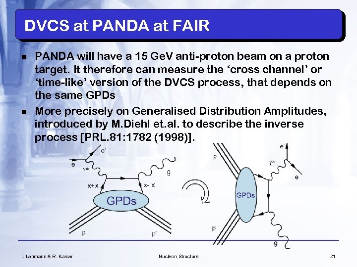 DVCS at PANDA at FAIR n n PANDA will have a 15 Ge. V