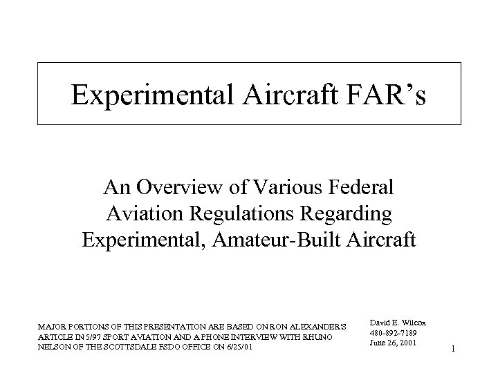 Experimental Aircraft FAR’s An Overview of Various Federal Aviation Regulations Regarding Experimental, Amateur-Built Aircraft