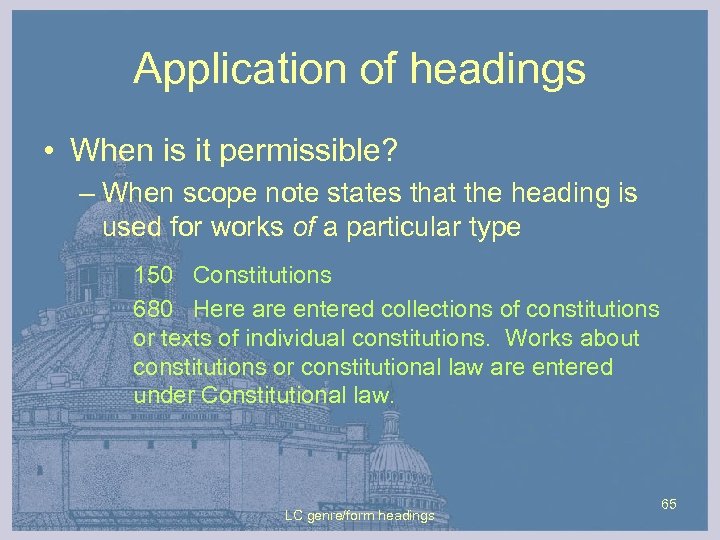 Application of headings • When is it permissible? – When scope note states that