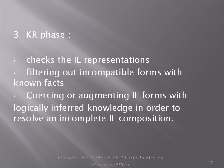 3_ KR phase : checks the IL representations • filtering out incompatible forms with
