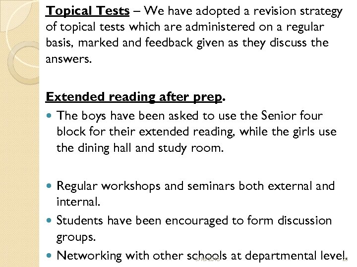 Topical Tests – We have adopted a revision strategy of topical tests which are