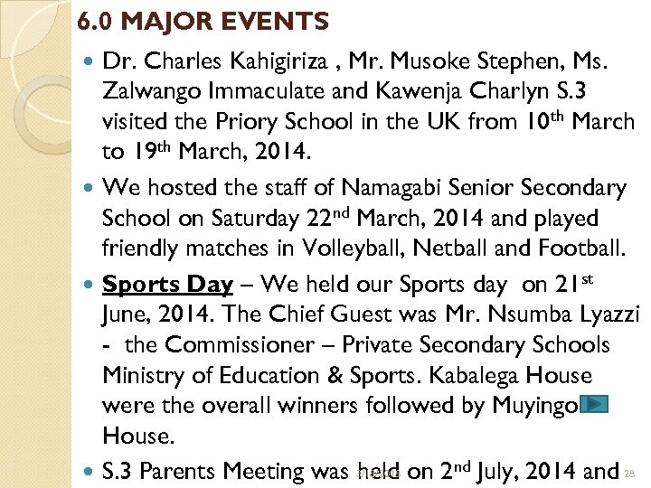 6. 0 MAJOR EVENTS Dr. Charles Kahigiriza , Mr. Musoke Stephen, Ms. Zalwango Immaculate