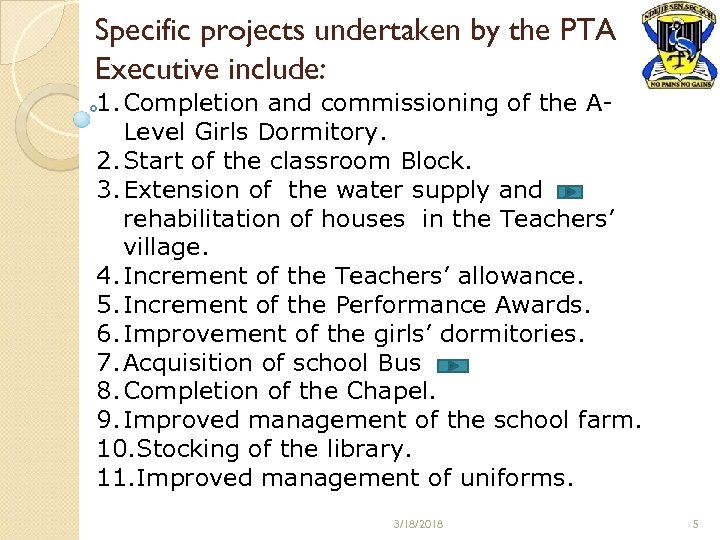  Specific projects undertaken by the PTA Executive include: 1. Completion and commissioning of
