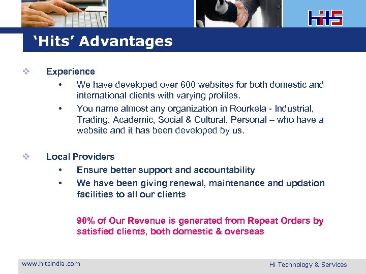 ‘Hits’ Advantages v Experience • We have developed over 600 websites for both domestic