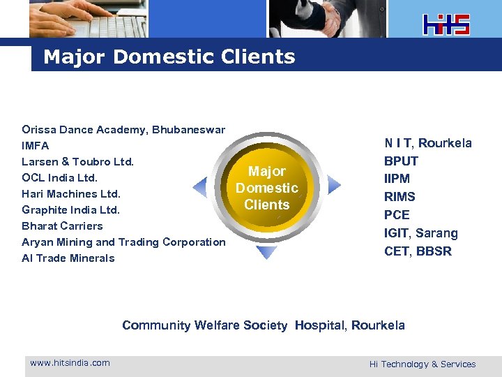 Major Domestic Clients Orissa Dance Academy, Bhubaneswar IMFA Larsen & Toubro Ltd. OCL India