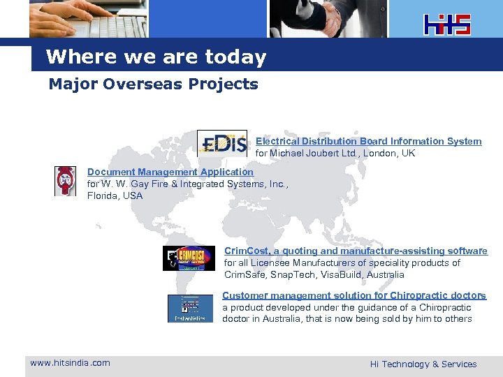 Where we are today Major Overseas Projects Electrical Distribution Board Information System for Michael