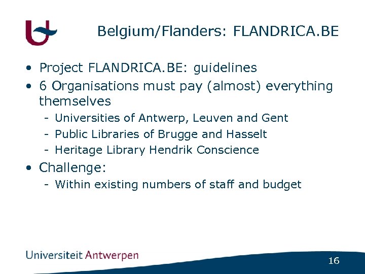 Belgium/Flanders: FLANDRICA. BE • Project FLANDRICA. BE: guidelines • 6 Organisations must pay (almost)