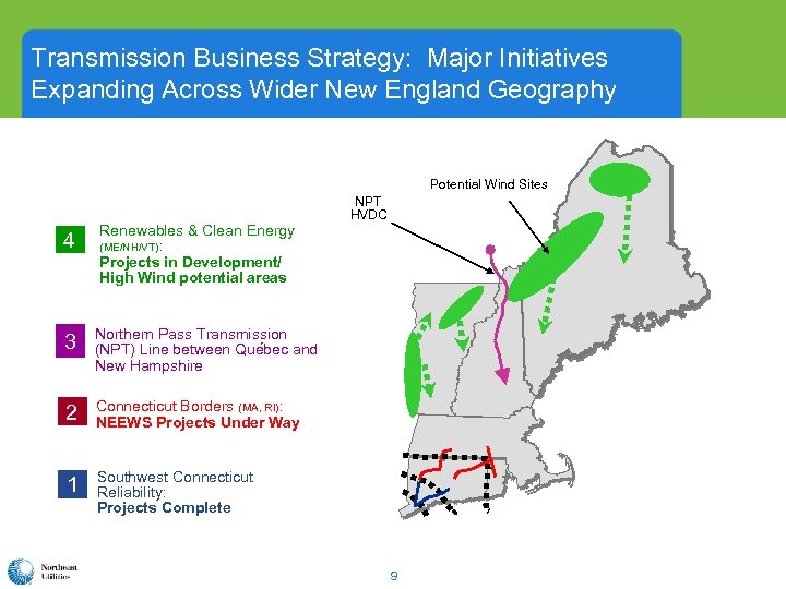 Transmission Business Strategy: Major Initiatives Expanding Across Wider New England Geography Potential Wind Sites