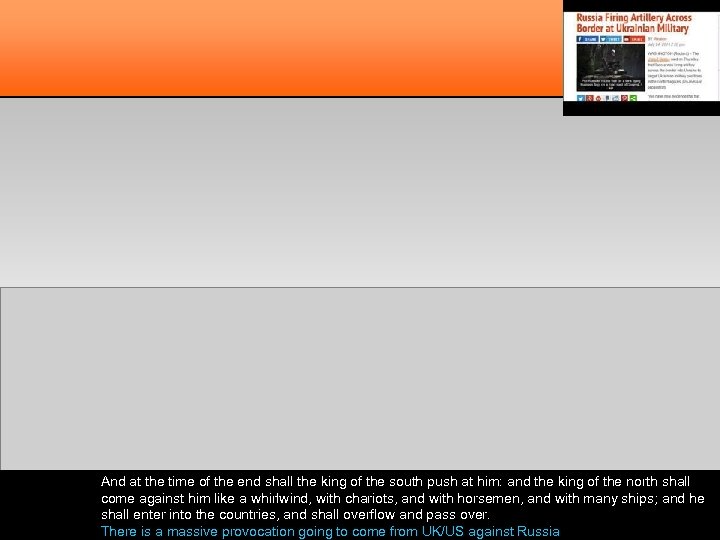 And at the time of the end shall the king of the south push