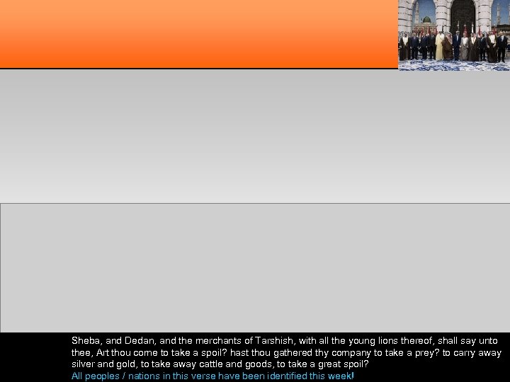 Sheba, and Dedan, and the merchants of Tarshish, with all the young lions thereof,