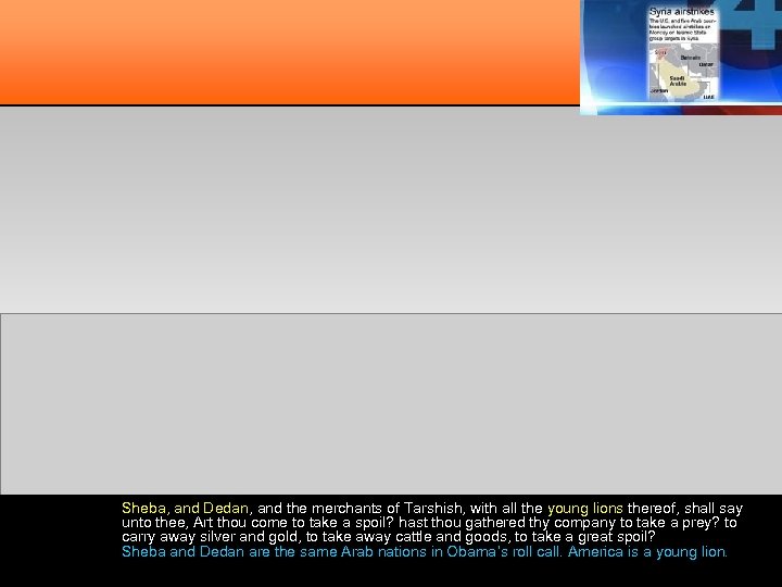 Sheba, and Dedan, and the merchants of Tarshish, with all the young lions thereof,