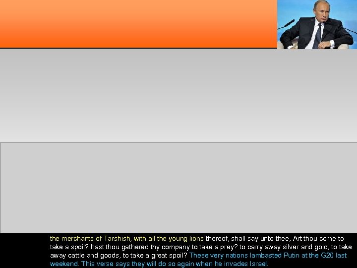 the merchants of Tarshish, with all the young lions thereof, shall say unto thee,