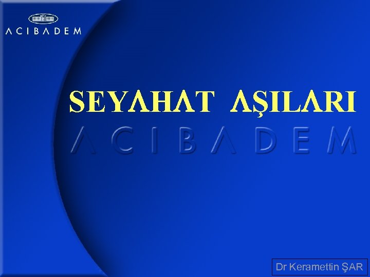 SEY H T ŞIL RI Dr Keramettin ŞAR 