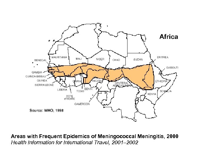 Areas with Frequent Epidemics of Meningococcal Meningitis, 2000 Health Information for International Travel, 2001–