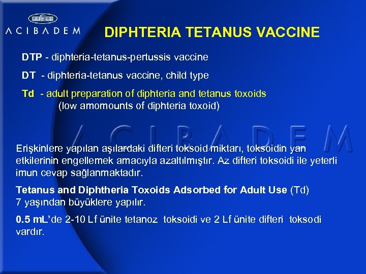DIPHTERIA TETANUS VACCINE DTP - diphteria-tetanus-pertussis vaccine DT - diphteria-tetanus vaccine, child type Td