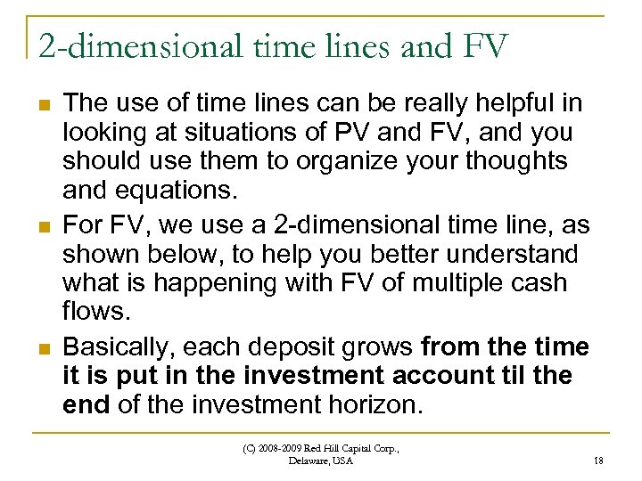2 -dimensional time lines and FV n n n The use of time lines