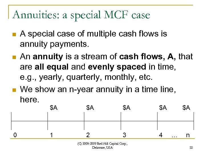 Annuities: a special MCF case n n n A special case of multiple cash
