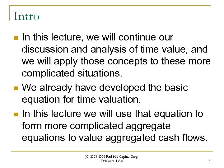 Intro n n n In this lecture, we will continue our discussion and analysis