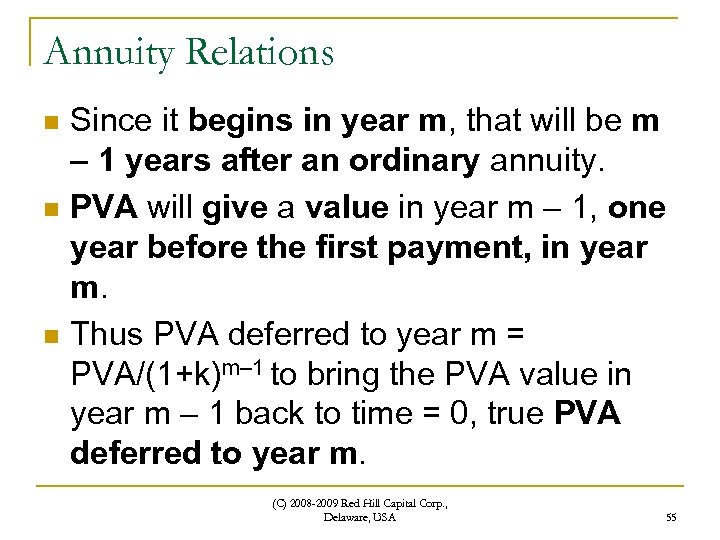 Annuity Relations n n n Since it begins in year m, that will be