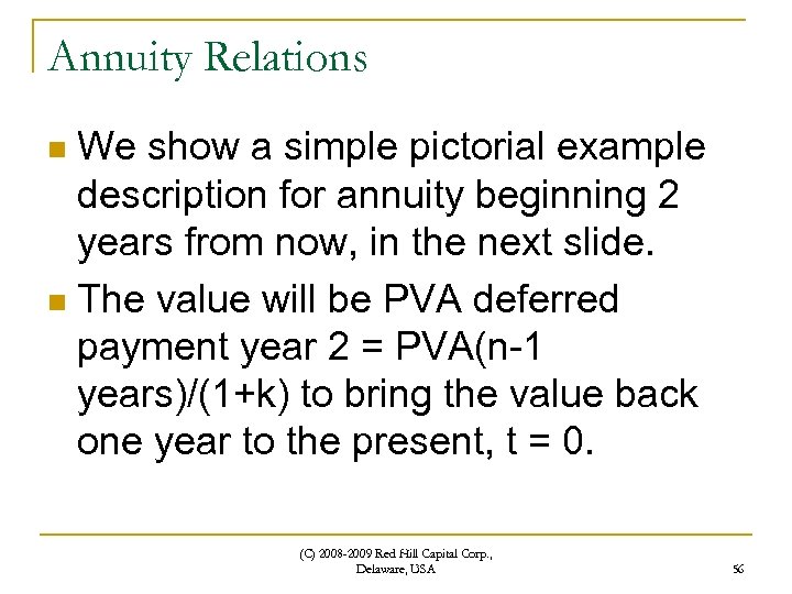 Annuity Relations We show a simple pictorial example description for annuity beginning 2 years