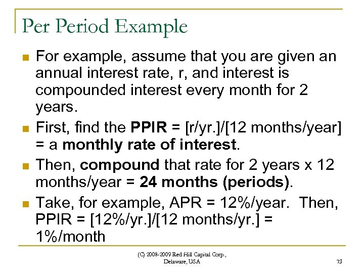 Per Period Example n n For example, assume that you are given an annual