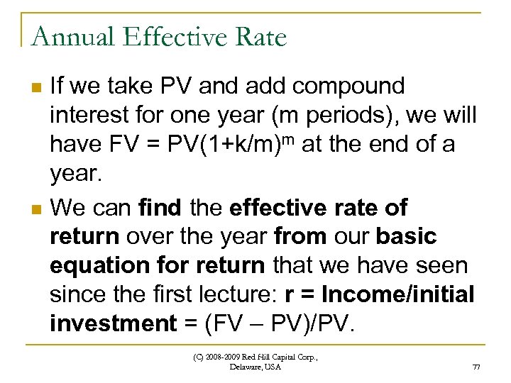 Annual Effective Rate If we take PV and add compound interest for one year