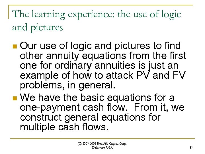 The learning experience: the use of logic and pictures Our use of logic and