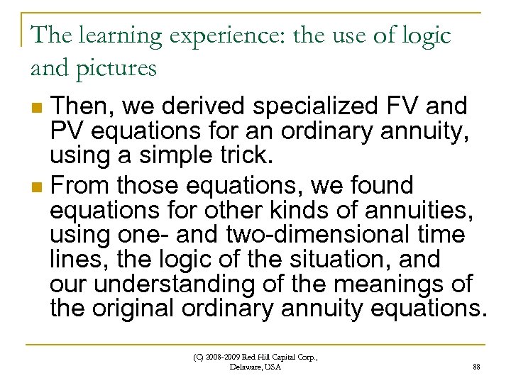 The learning experience: the use of logic and pictures Then, we derived specialized FV