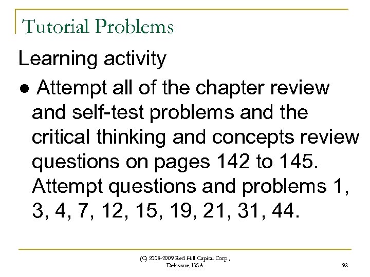 Tutorial Problems Learning activity ● Attempt all of the chapter review and self-test problems