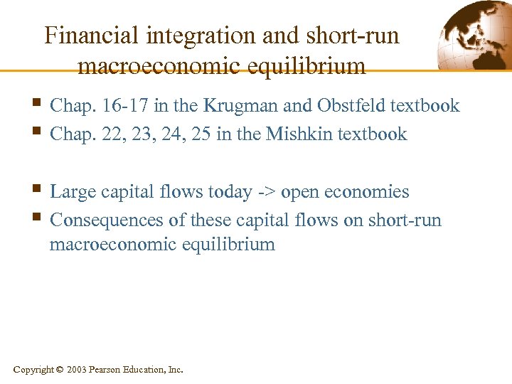 Financial integration and short-run macroeconomic equilibrium § Chap. 16 -17 in the Krugman and