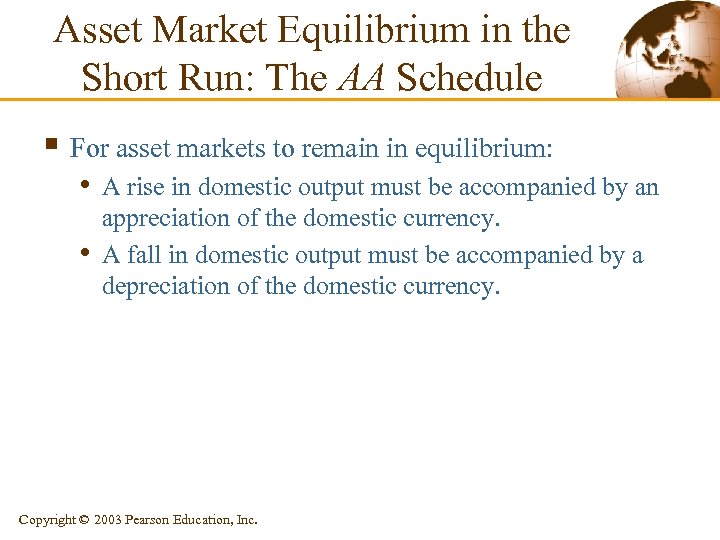 Asset Market Equilibrium in the Short Run: The AA Schedule § For asset markets