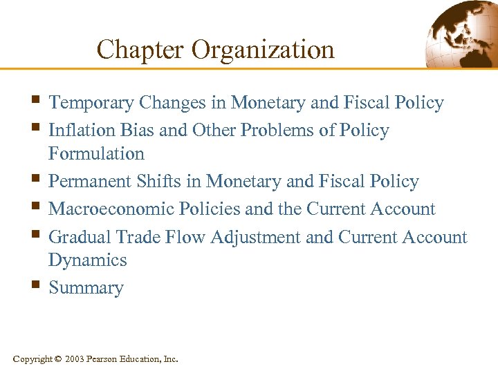 Chapter Organization § Temporary Changes in Monetary and Fiscal Policy § Inflation Bias and