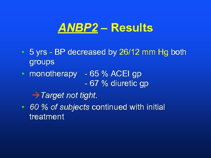 ANBP 2 – Results • 5 yrs - BP decreased by 26/12 mm Hg