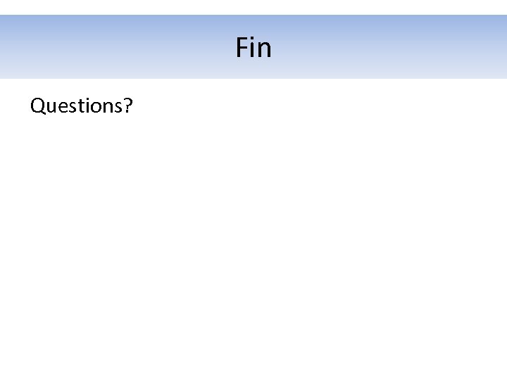 Fin Questions? 