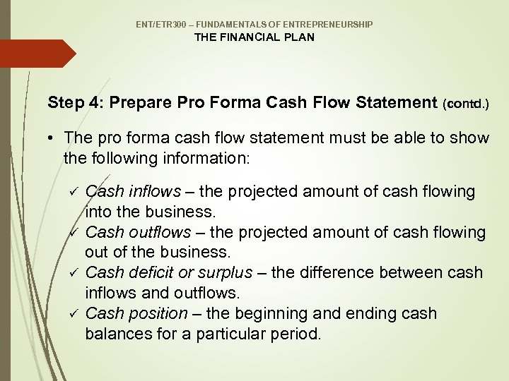 ENT/ETR 300 – FUNDAMENTALS OF ENTREPRENEURSHIP THE FINANCIAL PLAN Step 4: Prepare Pro Forma