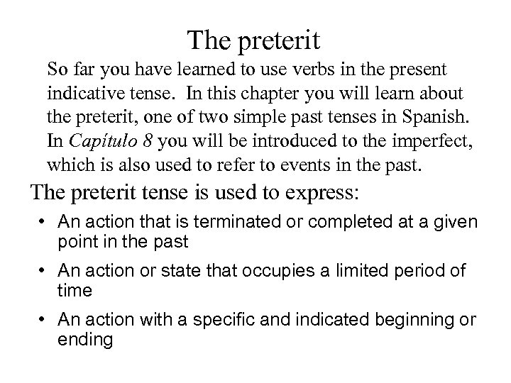 The Preterit of Regular Verbs El pretérito de