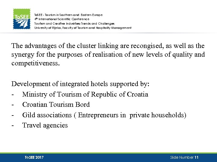 To. SEE - Tourism in Southern and Eastern Europe 4 th International Scientific Conference