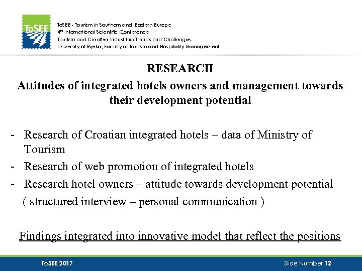 To. SEE - Tourism in Southern and Eastern Europe 4 th International Scientific Conference