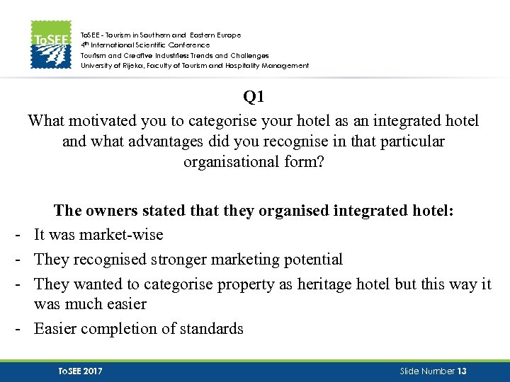 To. SEE - Tourism in Southern and Eastern Europe 4 th International Scientific Conference