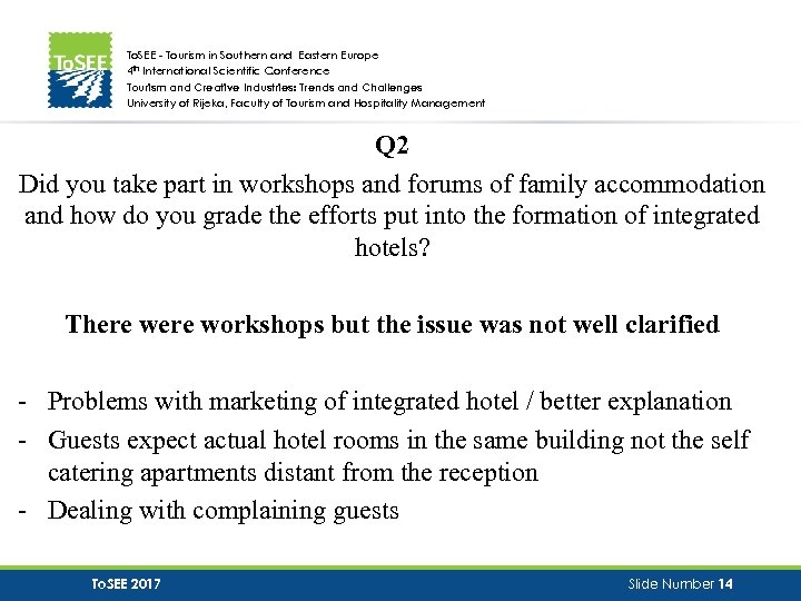 To. SEE - Tourism in Southern and Eastern Europe 4 th International Scientific Conference