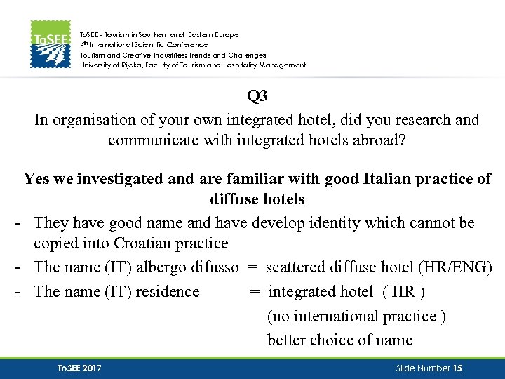 To. SEE - Tourism in Southern and Eastern Europe 4 th International Scientific Conference