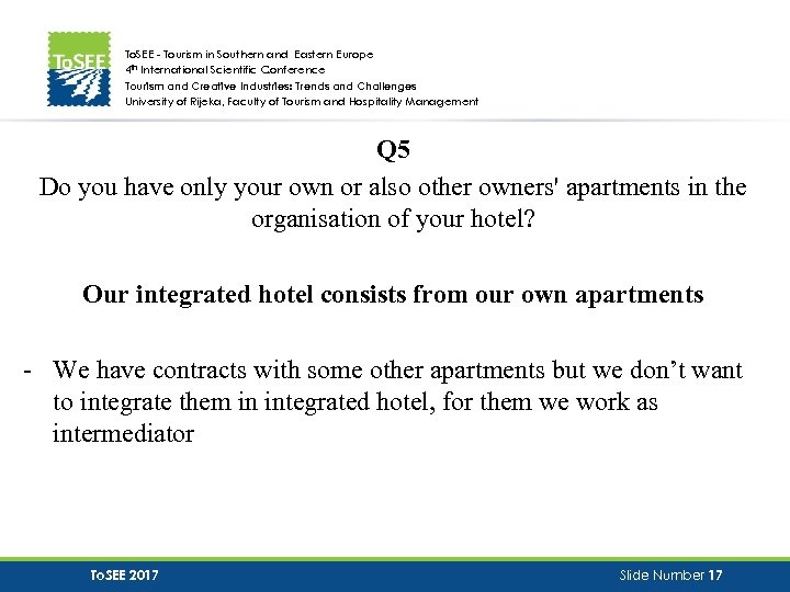 To. SEE - Tourism in Southern and Eastern Europe 4 th International Scientific Conference