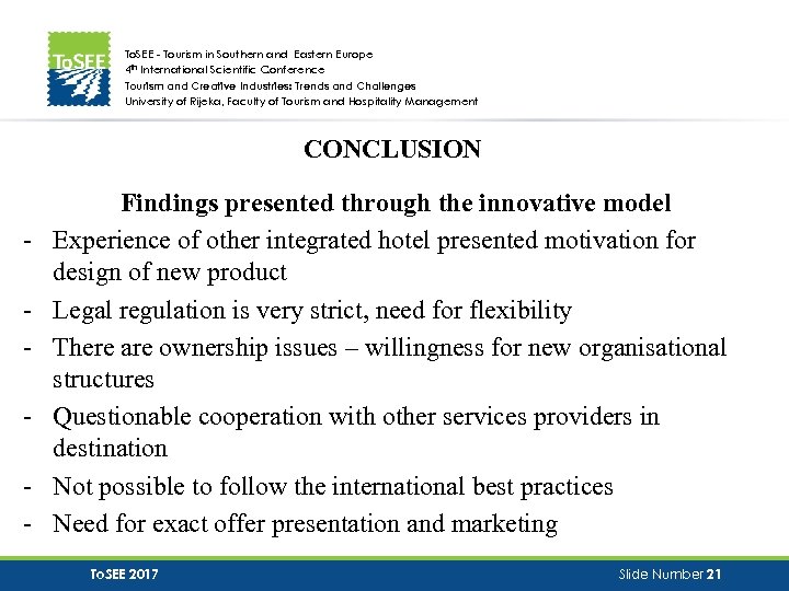 To. SEE - Tourism in Southern and Eastern Europe 4 th International Scientific Conference